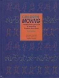 9781559341301: Children Moving: A Reflective Approach to Teaching Physical Education