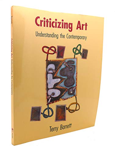 Stock image for Criticizing Art: Understanding the Contemporary for sale by Books of the Smoky Mountains