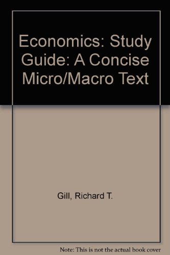 Economics: A Concise Micro/Macro (9781559341936) by Gill, Richard T.; Adams, Carol