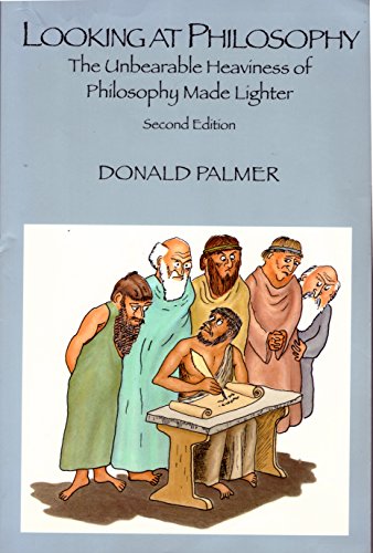 Beispielbild fr Looking at Philosophy: Unbearable Heaviness of Philosophy Made Lighter zum Verkauf von WorldofBooks