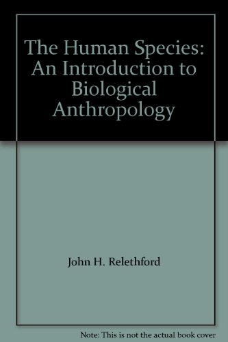 Imagen de archivo de The Human Species: An Introduction to Biological Anthropology a la venta por HPB-Red