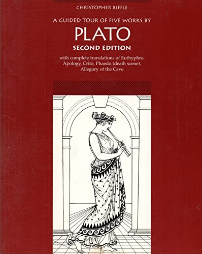 Beispielbild fr A Guided Tour of Five Works by Plato : With Complete Translations of Euthphro, Apology, Crito, Phaedo Death Scene and Allegory of the Cave zum Verkauf von Better World Books