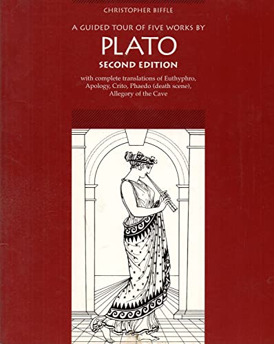 Stock image for A Guided Tour of Five Works by Plato: With Complete Translations of Euthyphro, Apology, Crito, Phaedo (Death Scene, and "Allegory of the Cave") for sale by Front Cover Books