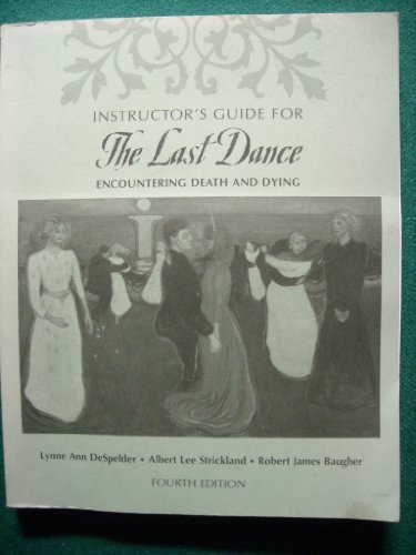 Stock image for Instructor's guide for The last dance: Encountering death and dying, fourth edition for sale by ThriftBooks-Dallas