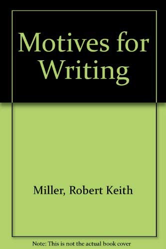 Motives for Writing (9781559344685) by Suzanne S. Webb Robert Keith Miller