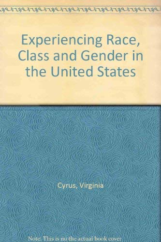 Imagen de archivo de Experiencing Race, Class and Gender in the United States a la venta por Better World Books