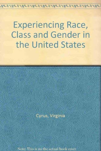 Stock image for Experiencing Race, Class and Gender in the United States for sale by Better World Books