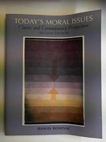 Stock image for Today's Moral Issues: Classic and Contemporary Perspectives for sale by Wonder Book