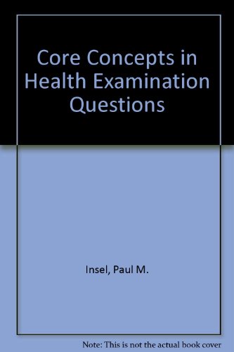 Core Concepts in Health Examination Questions (9781559345453) by Insel, Paul M.