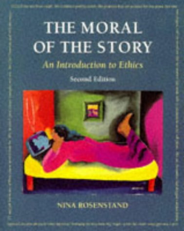 Imagen de archivo de The Moral of the Story : An Introduction to Ethics a la venta por Better World Books