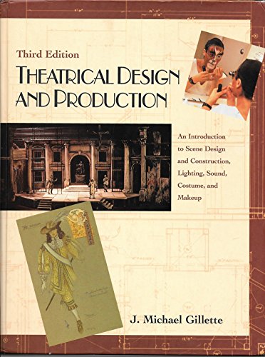 9781559347013: Theatrical Design and Production: an Introduction to Scene Design and Construction, Lighting, Sound, Costume, and Makeup: An Introduction to Scene ... Lighting, Sound, Costume and Makeup