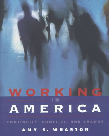 Stock image for Working in America : Continuity, Conflict, and Change for sale by Better World Books: West