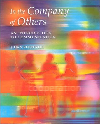 Beispielbild fr In the Company of Others: An Introduction to Communication zum Verkauf von BookHolders