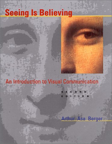 Beispielbild fr Seeing Is Believing : An Introduction to Visual Communication zum Verkauf von Better World Books