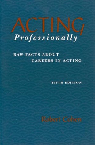 9781559349413: Acting Professionally: Raw Facts About Careers in Acting