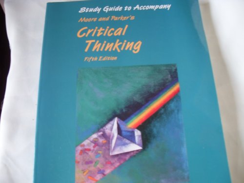 Stock image for Study Guide to Accompany Moore and Parker's Critical Thinking for sale by ThriftBooks-Dallas