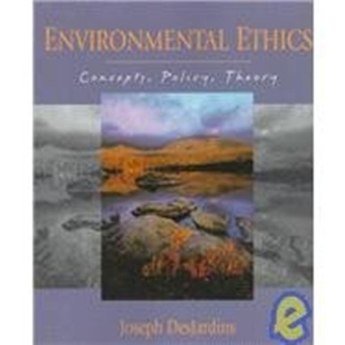 Stock image for Environmental Ethics: Concepts, Policy, and Theory for sale by Irish Booksellers