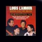 9781559351607: Louis L'Amour: Riding for the Brand: Starring - the Highwaymen - Willie Nelson, Johnny Cash, Kris Kristofferson and Waylon Jennings