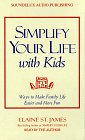 Beispielbild fr Simplify Your Life With Kids zum Verkauf von The Unskoolbookshop