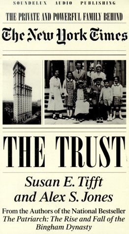 Beispielbild fr The Trust: The Private and Powerful Family Behind the New York Times zum Verkauf von The Yard Sale Store