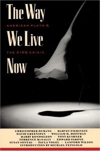 9781559360067: The Way We Live Now: American plays and the AIDS crisis