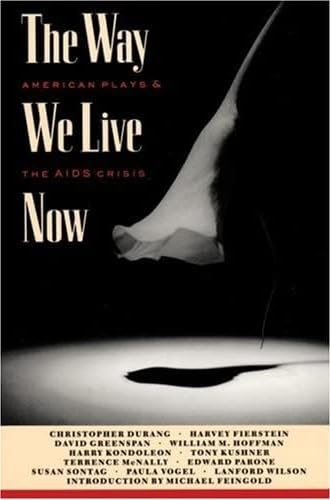 Imagen de archivo de The Way We Live Now : American Plays and the AIDS Crisis a la venta por Better World Books