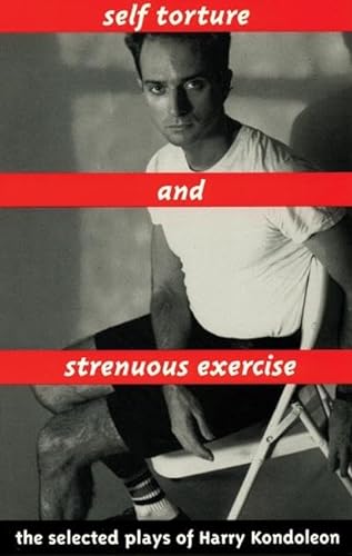 Self Torture and Strenuous Exercise (9781559360364) by Kondoleon, Harry