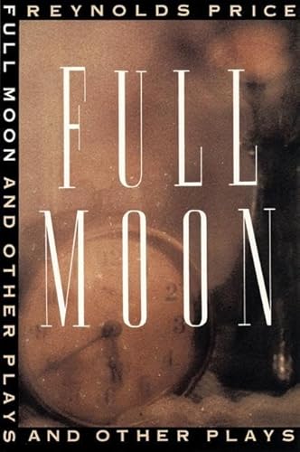 Full Moon and Other Plays (9781559360647) by Price, Reynolds