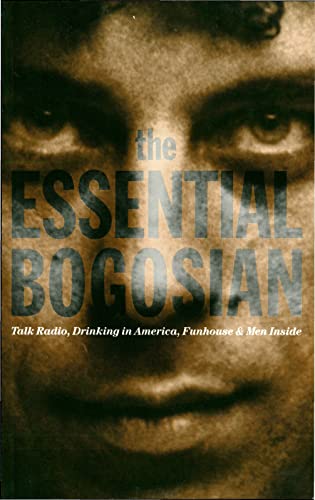 ESSENTIAL BOGOSIAN : TALK RADIO DRINKIN