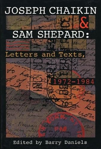 Stock image for Joseph Chaikin Sam Shepard: Letters and Texts, 1 for sale by Red's Corner LLC