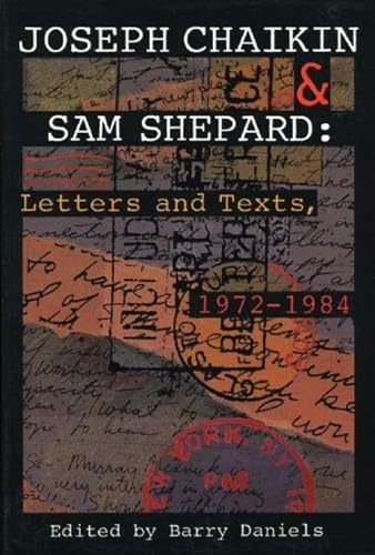 9781559360951: Joseph Chaikin & Sam Shepard: Letters and Texts, 1