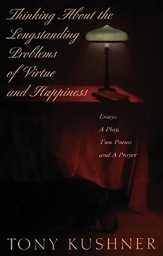 9781559361064: Thinking About the Longstanding Problems of Virtue and Happiness: Essays, a Play, Two Poems, and a Prayer