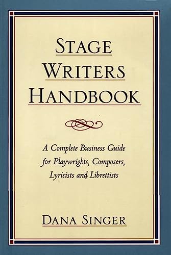 Beispielbild fr Stage Writers Handbook : A Complete Business Guide for Playwrights, Composers, Lyricists and Librettists zum Verkauf von Better World Books