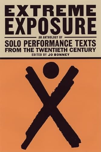 9781559361552: Extreme Exposure: Solo Performance Texts from the Twentieth Century