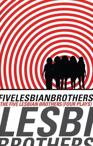 Beispielbild fr Five Lesbian Brothers/ Four Plays zum Verkauf von BooksRun