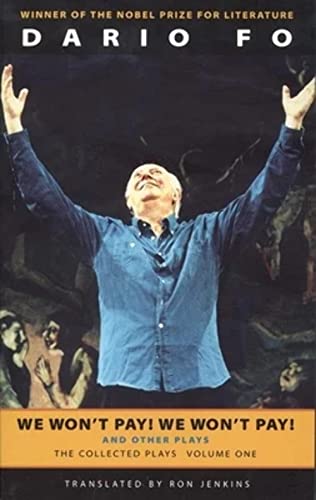 Stock image for We Won't Pay! We Won't Pay! And Other Works: The Collected Plays of Dario Fo, Volume One (Collected Plays of Dario Fo (Paperback)) for sale by Wonder Book