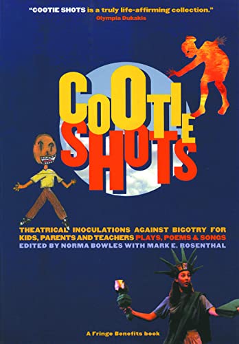 Stock image for Cootie Shots: Theatrical Inoculations Against Bigotry for Kids, Parents, and Teachers (A Fringe Benefits Project) for sale by SecondSale