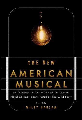 Beispielbild fr The New American Musical : An Anthology from the End of the 20th Century zum Verkauf von Better World Books