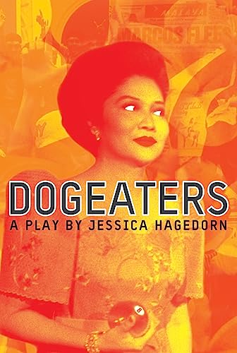 Imagen de archivo de Dogeaters: A Play about the Philippines a la venta por ThriftBooks-Atlanta