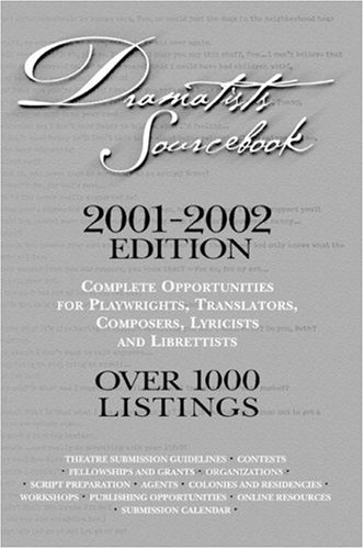 Imagen de archivo de Dramatists Sourcebook 2002-03 Edition: Complete Opportunities for Playwrights, Translators, Composers, Lyricists and Librettists a la venta por Redux Books