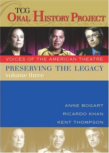 Stock image for Preserving the Legacy, Volume Three: Anne Bogart, Ricardo Khan and Kent Thompson1551642883 Format: DvdRom for sale by INDOO