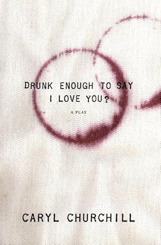 9781559363112: Drunk Enough to Say I Love You?