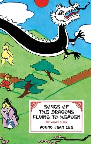 Beispielbild fr Songs of the Dragons Flying to Heaven and Other Plays zum Verkauf von Better World Books