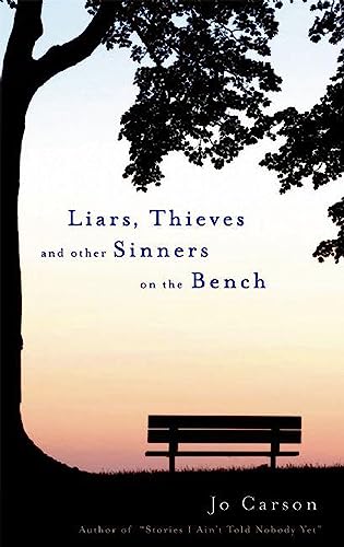 Liars, Thieves and Other Sinners on the Bench (9781559363310) by Carson, Jo