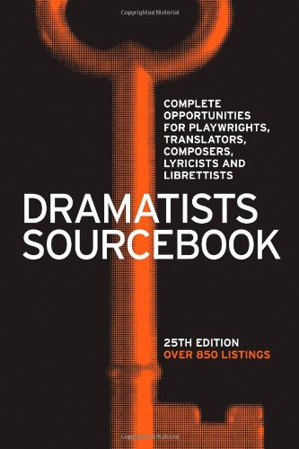 Beispielbild fr Dramatists Sourcebook: Complete Opportunities for Playwrights, Translators, Composers, Lyricists and Librettists, 25th Edition zum Verkauf von SecondSale
