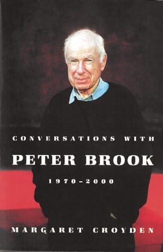9781559363501: Conversations with Peter Brook: 1970-2000