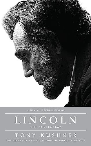 Lincoln -- The Screenplay