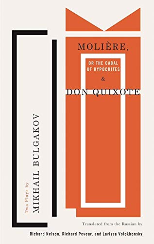 Beispielbild fr Molire, or the Cabal of Hypocrites and Don Quixote: Two Plays by Mikhail Bulgakov zum Verkauf von Revaluation Books