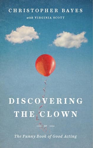 9781559365611: Discovering the Clown: The Funny Book of Good Acting