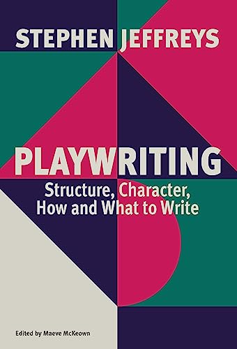 Imagen de archivo de Playwriting: Structure, Character, How and What to Write a la venta por BooksRun